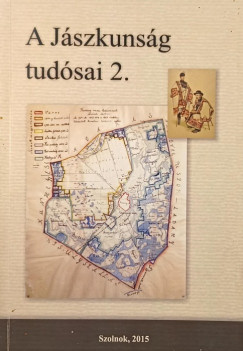 rsi Julianna  (Szerk.) - A Jszkunsg tudsai 2. (dediklt)
