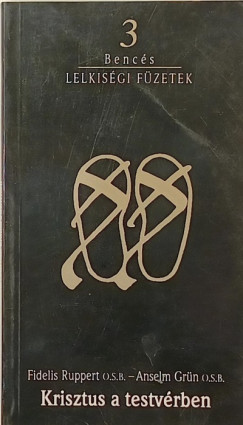 Anselm Gr�n - Fidelis Ruppert - Krisztus a testv�rben