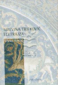 Mirko Kovac - Malvina Trifkovic letrajza