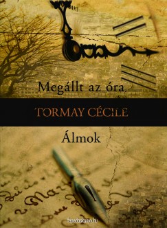 Tormay Ccile - Megllt az ra - lmok