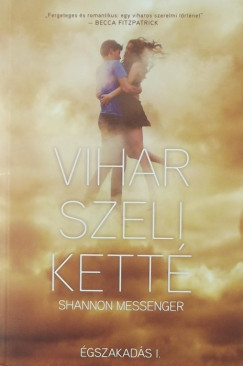 Shannon Messenger - Vihar szeli kett - gszakads I.