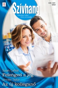 Susan Carlisle - Jennifer Taylor - Szívhang 556-557. - Felenged a jég, Az új kolléganő