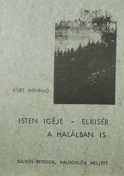 Kurt Hennig - Isten ig�je - elk�s�r a hal�lban is