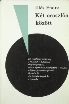 Ills Endre - Kt oroszln kztt