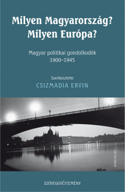 Csizmadia Ervin  (Szerk.) - Milyen Magyarorszg? Milyen Eurpa?