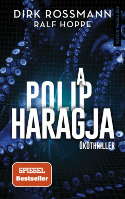 Ralf Hoppe - Dirk Rossmann - A polip haragja