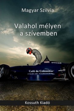 Magyar Szilvia - Valahol mlyen a szvemben