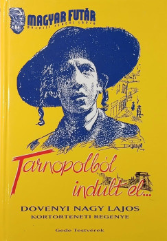 Dövényi Nagy Lajos - Tarnopolból indult el...
