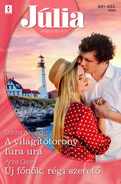 Anna Cleary - J�lia 831.-832. - A vil�g�t�torony fura ura ; �j f�n�k, r�gi szeret�