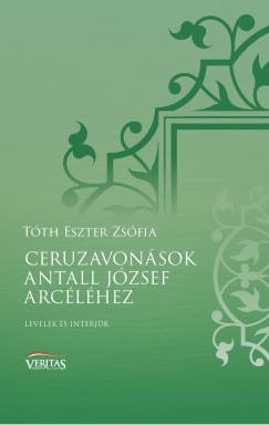 Tth Eszter Zsfia - Ceruzavonsok Antall Jzsef arclhez