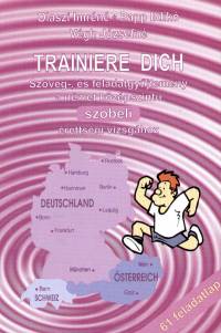 Olaszi Imrn - Papp Ildik - Vgh Jzsefn - Trainiere dich - szveg- s feladatgyjtemny a