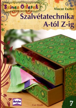 Vincze Eszter - Szalvtatechnika A-tl Z-ig