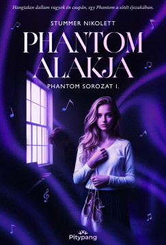 Stummer Nikolett - Phantom alakja
