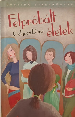Galg�czi D�ra - Felpr�b�lt �letek
