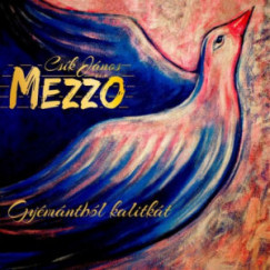 Csík János és Mezzo - Gyémántból kalitkát - CD