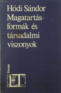 Hdi Sndor - Magatartsformk s trsadalmi viszonyok (dediklt)