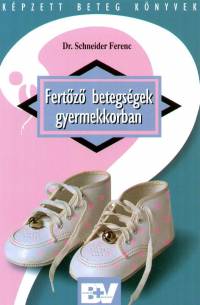 Dr. Schneider Ferenc - Fertz betegsgek gyermekkorban