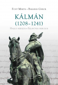 Barabs Gbor - Font Mrta - Klmn (1208-1241) Halics kirlya - Szlavnia hercege