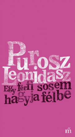 Leonidasz Purosz - Egy frfi sosem hagyja flbe