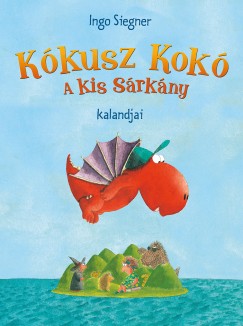 Ingo Siegner - Kkusz Kok a kis srkny kalandjai