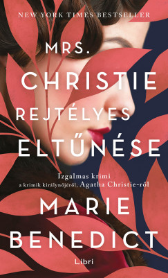 Marie Benedict - Mrs. Christie rejtlyes eltnse