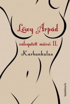 Lwy rpd - Lwy rpd vlogatott mvei II. Karbunkulus - Trsszerzs mvek