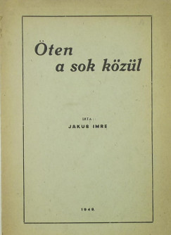 Jakus Imre - ten a sok kzl