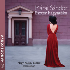 Mrai Sndor - Nagy-Klzy Eszter - Eszter hagyatka