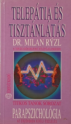 Milan Ryzl - Telep�tia �s tiszt�nl�t�s - Parapszichol�gia