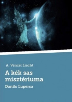 A.Vencel Liecht - A k�k sas miszt�riuma