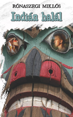 R�naszegi Mikl�s - Indi�n hal�l