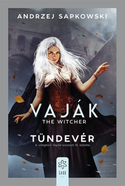 Andrzej Sapkowski - Vajk III. - The Witcher - Tndevr
