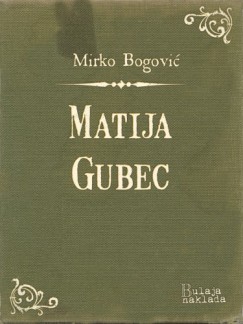 Mirko Bogovi� - Matija Gubec