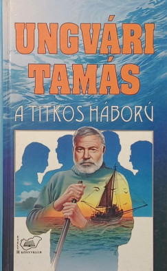 Ungvári Tamás - A titkos háború (dedikált)