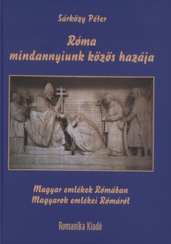 Dr. Srkzy Pter - Rma mindannyiunk kzs hazja