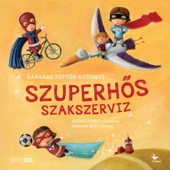 Srvri Gyrgyi - Szuperhs szakszerviz