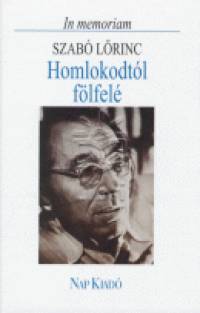 Domokos Mtys  (Szerk.) - Homlokodtl flfel - In memoriam Szab Lrinc