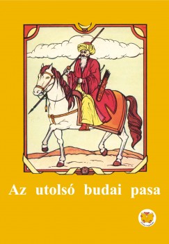 Ligeti Rbert - Az utols budai pasa