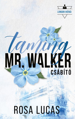 Rosa Lucas - Taming Mr. Walker - Csábító