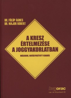 Flp gnes - Major Rbert - A KRESZ rtelmezse a joggyakorlatban