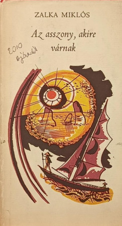 Zalka Miklós - Az asszony, akire várnak