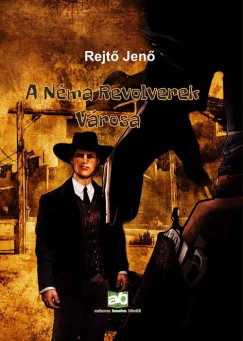 Rejt Jen - A Nma Revolverek Vrosa