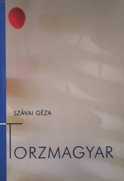 Szvai Gza - Torzmagyar