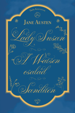 Jane Austen - Lady Susan, A Watson csald, Sanditon