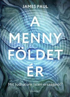 James Paul - A menny földet ér