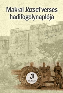 Makrai Jzsef - Csorba Bla  (sszell.) - Makrai Jzsef verses hadifogolynaplja