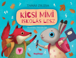 Tams Zsuzsa - Szigethy Katalin  (Szerk.) - Kicsi Mimi iskols lesz