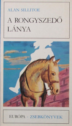 Alan Sillitoe - A rongyszed lnya