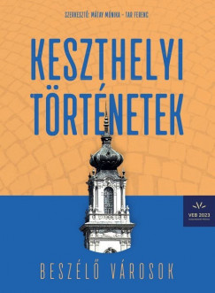 Mtay Mnika  (Szerk.) - Tar Ferenc  (Szerk.) - Keszthelyi trtnetek