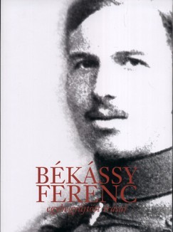 Weiner Sennyey Tibor  (Szerk.) - Bkssy Ferenc sszegyjttt rsai
